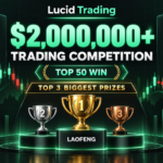 Lucid Trading 200万美元交易比赛：每日奖金、前50名与前三名奖励